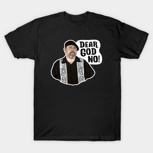 Dear God No! T-Shirt